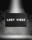 Lady Vibez Gift Card